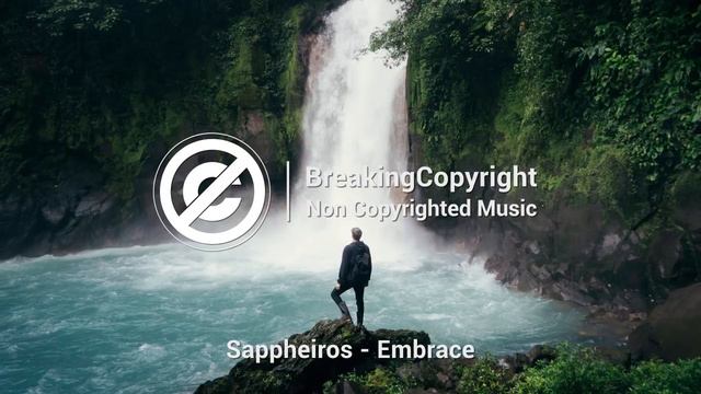 🍀 Chill Instrumental [Non Copyrighted Music] "Embrace" by @Sappheiros  🇺🇸