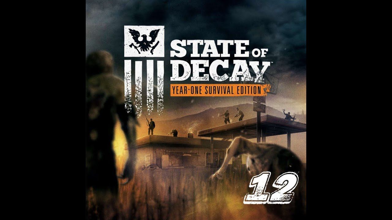 Надеюсь Это Сюжетка - State Of Decay Прохождение #12