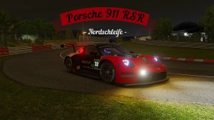 Porsche 911 RSR 2019 - Nordschleife \ Assetto Corsa.