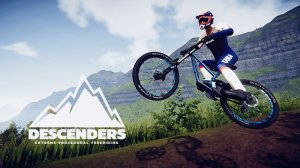 Descenders﹥ Зрелищный симулятор экстремального велоспорта﹥Часть 1