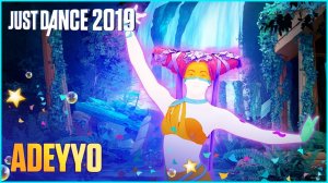 Just Dance 2019: Adeyyo by Ece Seçkin
