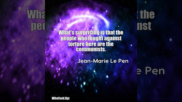 Jean-Marie Le Pen: What's surprising is that the people who fought against......