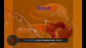 Tutto Durán   Te Vuelvo A Enamorar remix   Dj ice pt