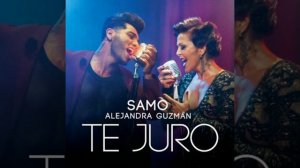 Samo ,Alejandra Guzman - Te Juro
