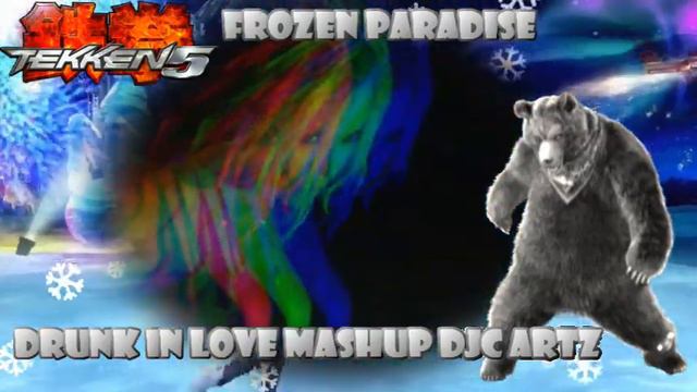 Tekken 5 Frozen Paradise & Beyonce ft Jay Z Drunk In Love Mashup смотреть онлайн