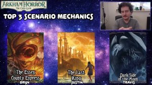 OUR TOP 3 SCENARIO MECHANICS | Arkham Horror: The Card Game