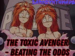 Dominion : Tank Police AMV( The Toxic Avenger - Beating The Odds: )