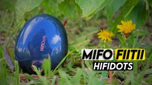 Я ДАРЮ ЭМОЦИИ - Mifo FiiTii HIFIDots | Обзор