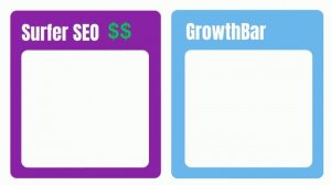 Surfer SEO vs. GrowthBar SEO - A Quick Review