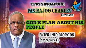 🔴TPM SINGAPORE | PAS.RAJOO CHARLES | MESSAGE | GOD'S PLAN ABOUT HIS PEOPLE | HOLYSEEKERS |