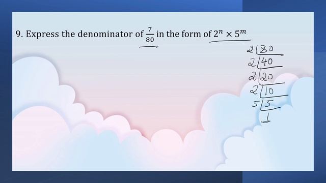 Express the denominator of 7/80 in the form of 2^?×5^?#realnumbers смотреть онлайн