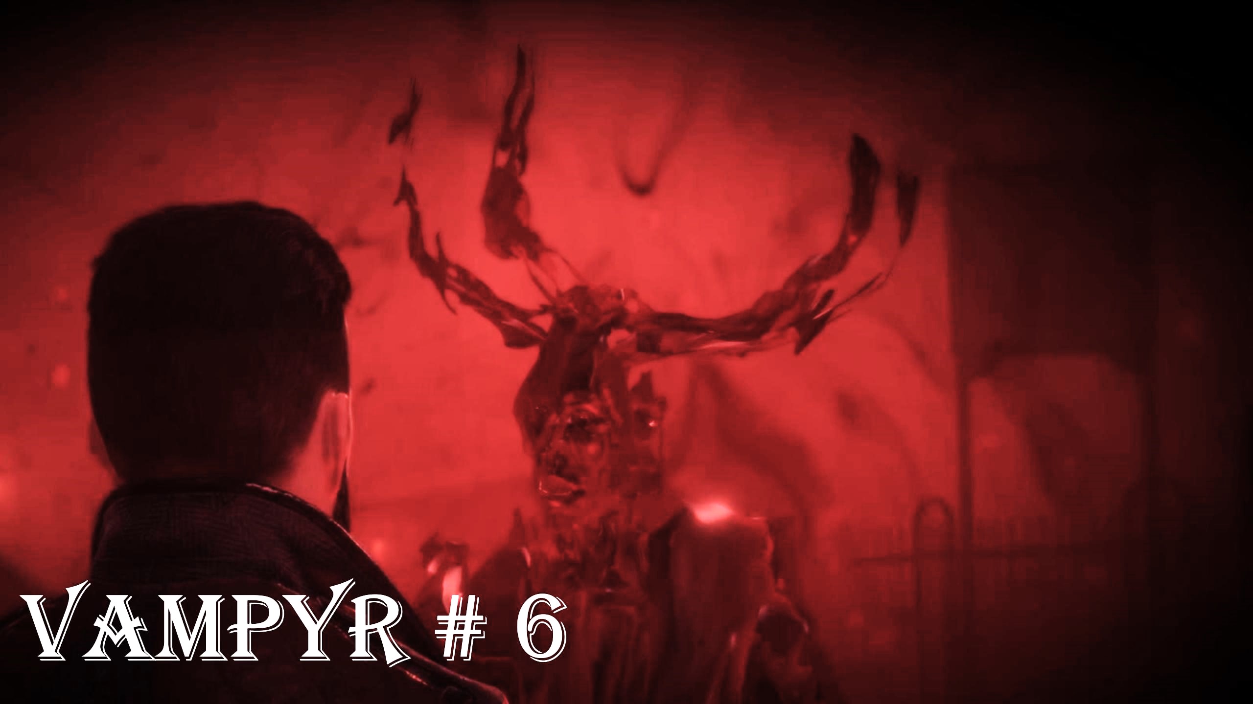 Vampyr прохождение на русском Часть 6 (дух создателя)