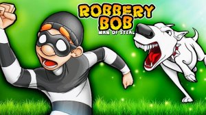 Robbery Bob: Man of Steal #4 Dilurast