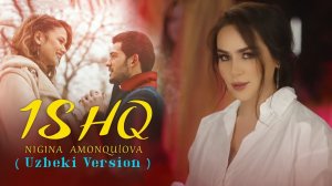 Nigina Amonqulova - Ishq (Uzbek version)