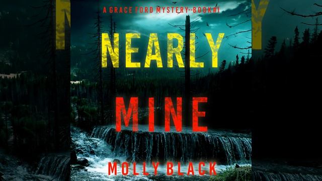 Chapter 39.5 - Nearly Mine (A Grace Ford Fbi Thriller—Book One) смотреть онлайн