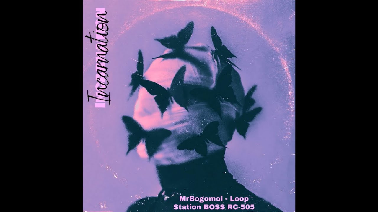 MrBogomol - Loop Station BOSS RC-505 — Incarnation (Премьера альбома, 2022) смотреть онлайн