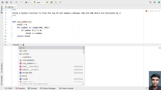 Write A Python Function To Find The Sum Of All Numbers Between 100 And 500 Which Are Divisible By 2