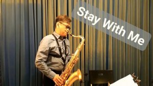 Stay With (Selmer R54 Tenor Saxophone，Otto Link Hard Rubber 7* Mouthpiece)