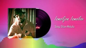 Исмоилчон Исмоилов - Дилам Мекафа 2021 | Ismoiljon Ismoilov - Dilam Mekafa 2021