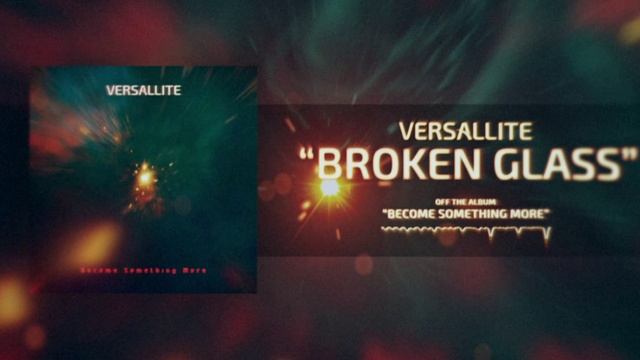 Versallite - Broken Glass (Official Music Audio)