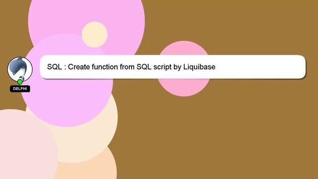 SQL : Create Function From SQL Script By Liquibase