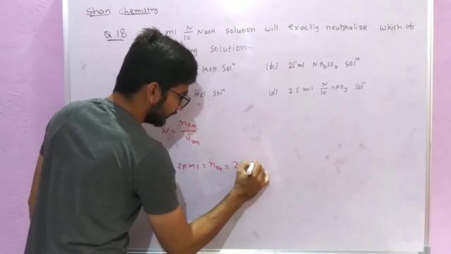 25 ml of N/10 NaOH solution will exactly neutralize which of the following solution || Shan Chemist смотреть онлайн