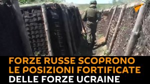 Le forze militari russe scoprono le posizioni fortificate delle forze armate ucraine