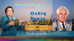 Olmaxon Haitova. San garak.