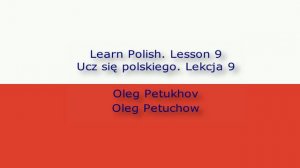 Learn Polish. Lesson 9. Days of the week. Ucz się polskiego. Lekcja 9. Dni tygodnia.