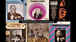 FRANCISCO CANARO: MILONGAS INOLVIDABLES - SU ORQUESTA & SUS FAMOSOS CANTORES (MAIDA, FAMÁ & ARENAS)