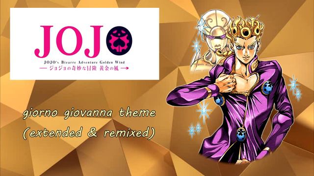 Jojo's Bizarre Adventure Ost Giorno Giovana Theme Piano part (Extended & Remixed) смотреть онлайн