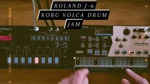 Jam-8 - Roland J-6 - Korg Volca Drum