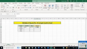 Multiply 10 Kg. and Rs. 20 and get result in Excel