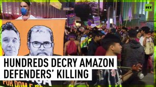 Hundreds protest killing of Amazon defenders