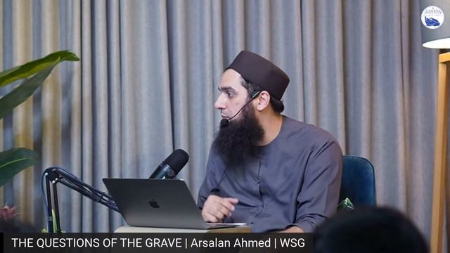 THE QUESTIONS OF THE GRAVE | Arsalan Ahmed | WSG