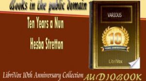 Ten Years a Nun Hesba Stretton Audiobook