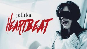 Jellika - Heartbeat