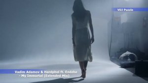 Vadim Adamov & Hardphol ft. Endzhe - My Immortal (Extended Mix)