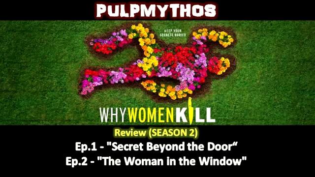 Why Women Kill S2 - EP. 1 "Secret Beyond the Door" and EP. 2 "The Woman in the Window" (Review) смотреть онлайн