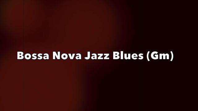 Bossa Nova Jazz Blues Backing Track (Gm)