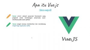 01.Tutorial VueJS  - Apa itu Vue JS