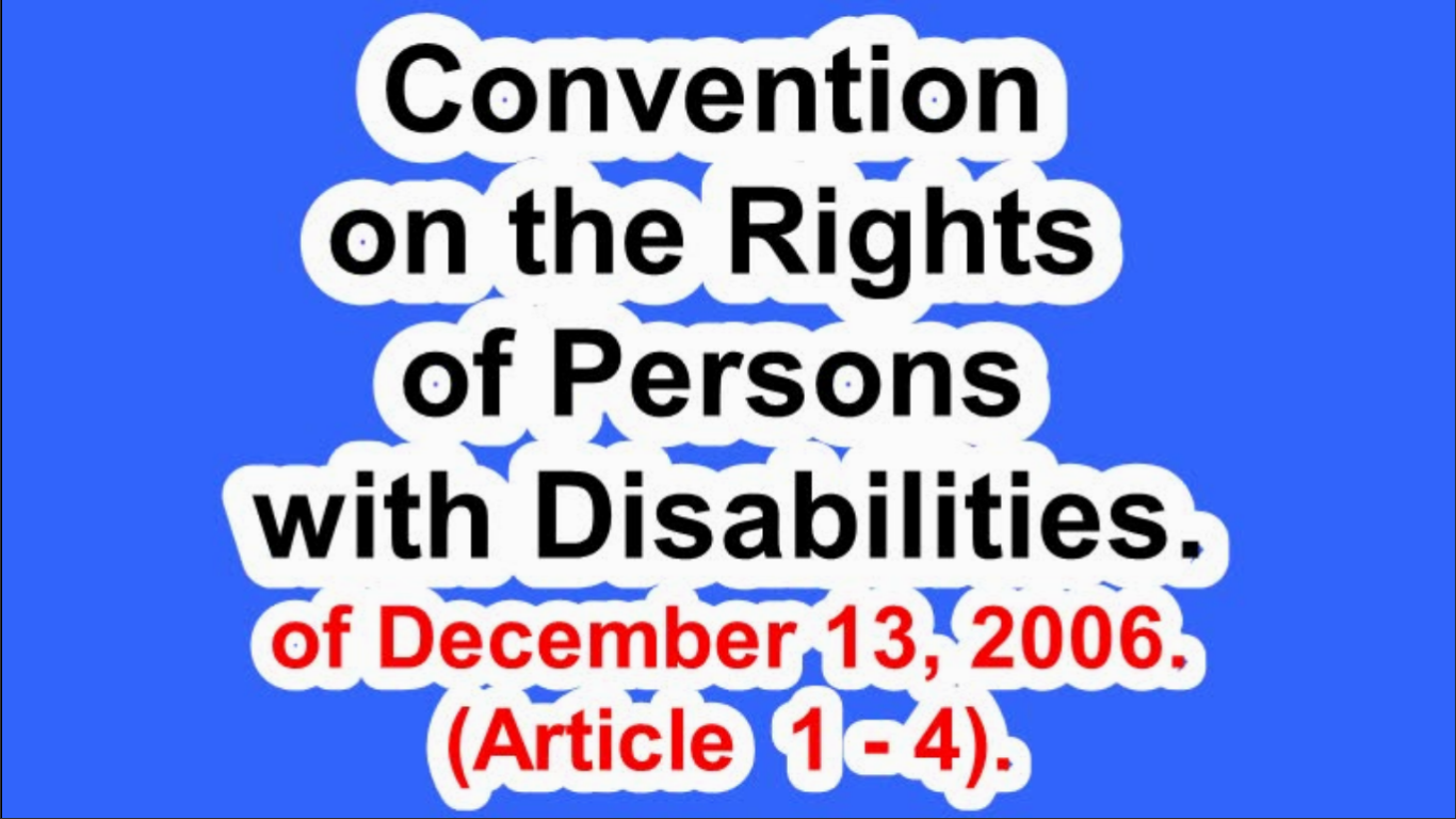 Convention on the Rights of Persons with Disabilities of December 13, 2006. (Article 1 -4).