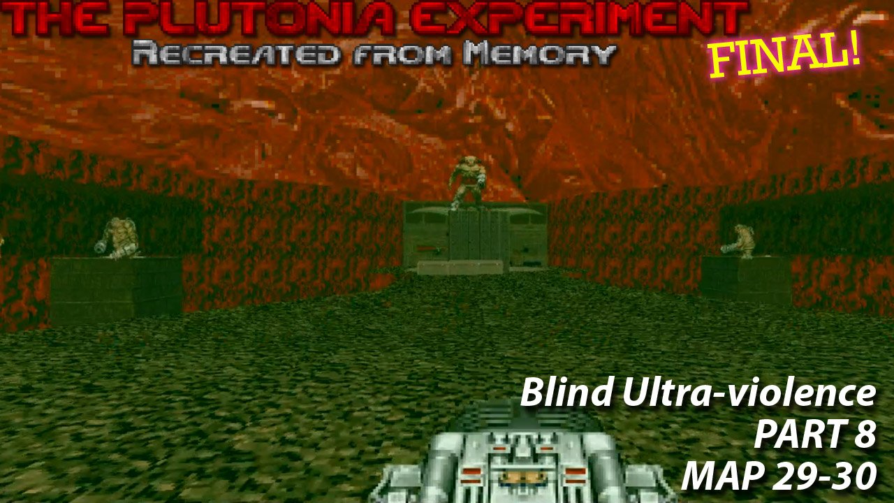Doom: Plutonia - The Way We Remember It (ПК) - стрим 8 (финал)