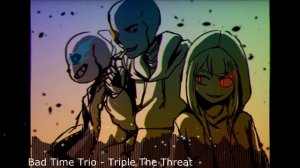 Bad Time Trio - Triple The Threat(cover).