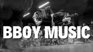 Bboy Mixtape 2023 / Bboy music / Red Bull BC One World Final Mixtape