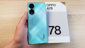 OPPO A78 - КОМПАКТНЫЙ, ТОНКИЙ И ПРИЯТНЫЙ СМАРТФОН ЗА СВОИ ДЕНЬГИ!
