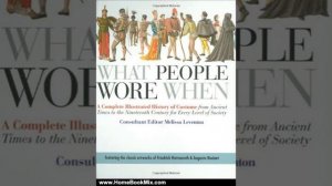 Home Book Review: What People Wore When: A Complete Illustrated History of Costume from Ancient T..