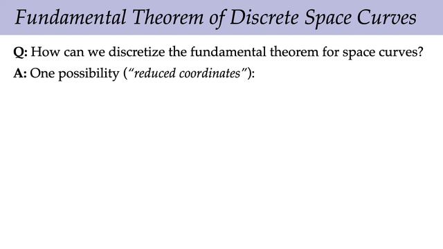 Lecture 11： Discrete Curves (Discrete Differential Geometry)