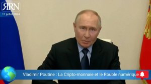 Vladimir Poutine : La Cripto-monnaie et le Rouble numérique