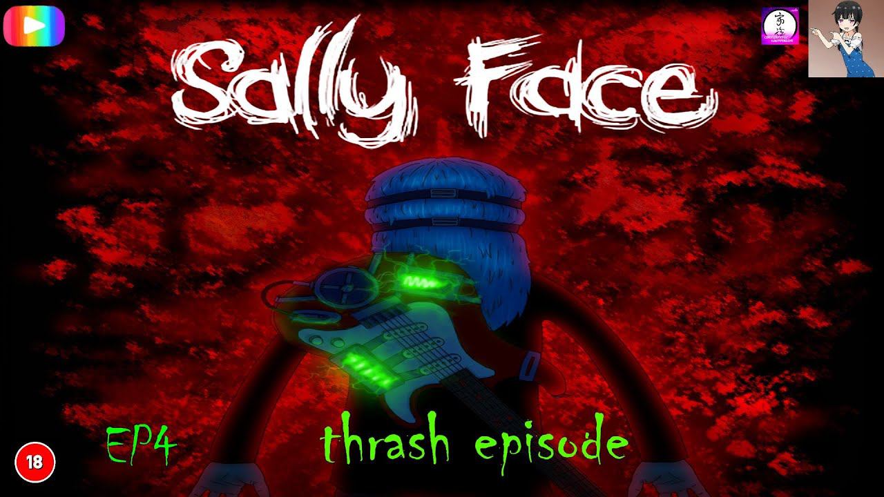 #Sally_Face ТРЭШ ЭПИЗОДА